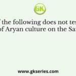 Which of the following does not testify to the impact of Aryan culture on the Sangam Age