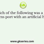 Which of the following was a great customs port with an artificial harbour
