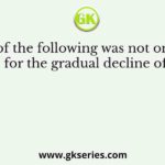 Which of the following was not one of the reasons for the gradual decline of Jainism