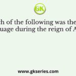 Which of the following was the court language during the reign of Akbar?