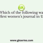Which of the following was the first women’s journal in Urdu?