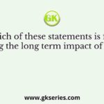 Which of these statements is false regarding the long term impact of partition?