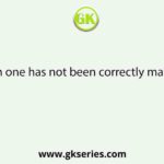 Which one has not been correctly matched?