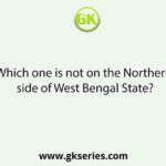 Which one is not on the Northern side of West Bengal State?