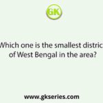 Which one is the smallest district of West Bengal in the area?