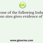 Which one of the following Indus Valley Civilization sites gives evidence of a stadium