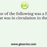 Which one of the following was a Portuguese coin that was in circulation in the western