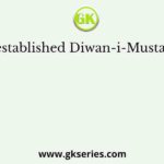 Who established Diwan-i-Mustakharaj?