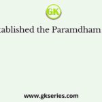 Who established the Paramdham Ashram?