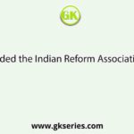 Who founded the Indian Reform Association in 1870