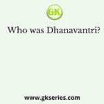 Who was Dhanavantri?