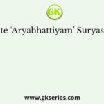 Who wrote ‘Aryabhattiyam’ Suryasiddhanta’?