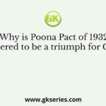 Why is Poona Pact of 1932 considered to be a triumph for Gandhi?