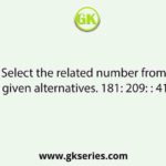 Select the related number from the given alternatives. 181: 209: : 419 : ?