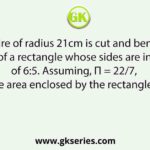 A circular wire of radius 21cm is cut and bent to form in the form of a rectangle whose sides are in the ratio of 6:5. Assuming, Π = 22/7, the area enclosed by the rectangle is