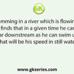 A man swimming in a river which is flowing at 3 1/2 km/ hr finds that in a given time he can swim twice as far downstream as he can swim upstream. What will be his speed in still water?
