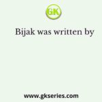 Bijak was written by
