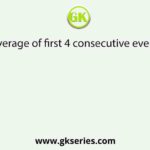 Find the average of first 4 consecutive even numbers