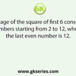 Find the average of the square of first 6 consecutive even numbers starting from 2 to 12, where the last even number is 12.