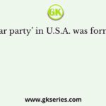 Ghadar party’ in U.S.A. was formed by