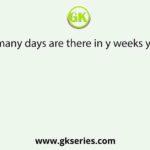 How many days are there in y weeks y days?