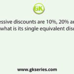 If successive discounts are 10%, 20% and 30%, then what is its single equivalent discount?