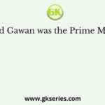 Mahmud Gawan was the Prime Minister in