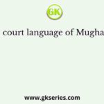 The court language of Mughals was
