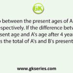 The ratio between the present ages of A and B is 3:5 respectively. If the difference between B's present age and A's age after 4 years is 2 , what is the total of A's and B's present ages?