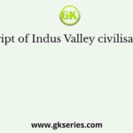 The script of Indus Valley civilisation was