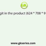 The unit digit in the product (624 * 708 * 913 * 463) is: