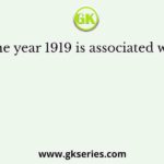The year 1919 is associated with