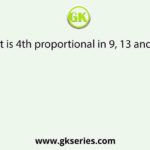 What is 4th proportional in 9, 13 and 153?