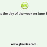 What was the day of the week on June 17, 1991?