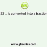 When 0.535353 ... is converted into a fraction, the result is