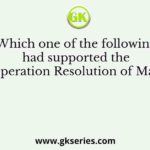 Which one of the following had supported the Noncooperation Resolution of Mahatama