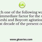 Which one of the following was the most immediate factor for the spread of Swadeshi and Boycott agitation during the first decade of the present century?