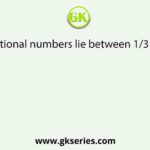Which rational numbers lie between 1/3 and  4/5 ?