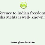 With reference to Indian freedom struggle, Usha Mehta is well- known for?