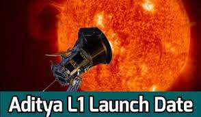 Aditya L1 Launch Date, Budget, Vehicle, Manufacturers, Destination Duration