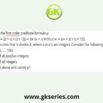 Consider the first order predicate formula 𝜑 ∀𝑥 [(∀𝑧 𝑧|𝑥 ⇒ ((𝑧 = 𝑥) ∨ (𝑧 = 1))) ⇒