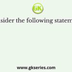 Consider the following statements