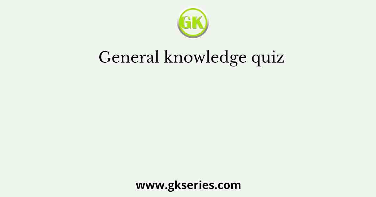General knowledge quiz