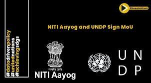 NITI Aayog and UNDP Collaborate to Accelerate SDGs in India