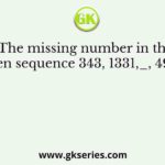 The missing number in the given sequence 343, 1331,_, 4913 is
