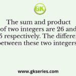 The sum and product of two integers are 26 and 165 respectively. The difference between these two integers is