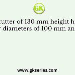 A core cutter of 130 mm height has inner and outer diameters of 100 mm and 106 mm