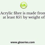 Acrylic fibre is made from at least 85% by weight of