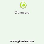 Clones are