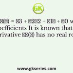 Consider 𝑝(𝑠) = 𝑠3 + 𝑎2𝑠2 + 𝑎1𝑠 + 𝑎0 with all real coefficients It is known that its derivative 𝑝′(𝑠) has no real roots